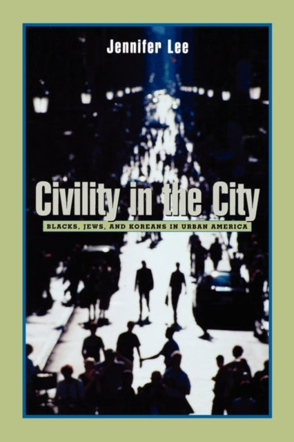Book cover of: Civility in the City. By: Jennifer Lee