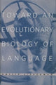 Book cover of: Toward an Evolutionary Biology of Language. By: Philip Lieberman