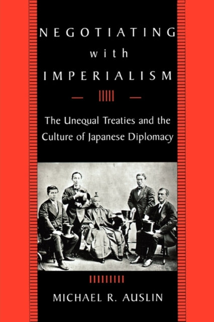 Book cover of: Negotiating with Imperialism. By: Michael R. Auslin