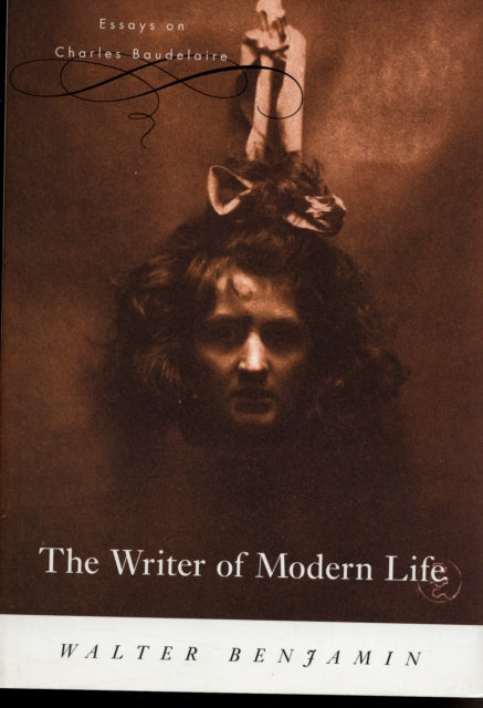 Book cover of: Writer of Modern Life. By: Walter Benjamin
