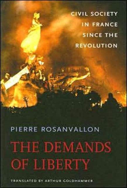 Book cover of: Demands of Liberty. By: Pierre Rosanvallon