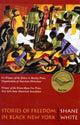 Book cover of: Stories of Freedom in Black New York. By: Shane White