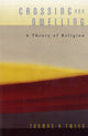 Book cover of: Crossing and Dwelling. By: Thomas A. Tweed