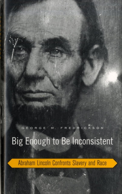 Book cover of: Big Enough to Be Inconsistent. By: George M. Fredrickson