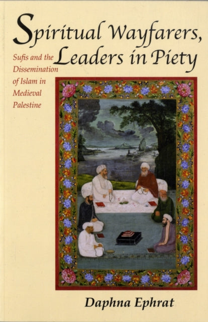 Book cover of: Spiritual Wayfarers, Leaders in Piety. By: Daphna Ephrat