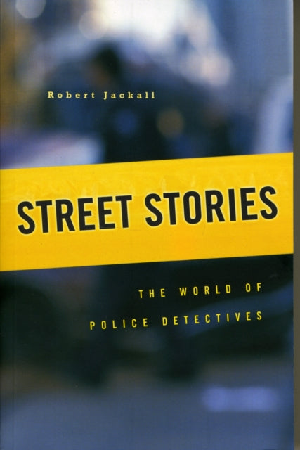 Book cover of: Street Stories. By: Robert Jackall