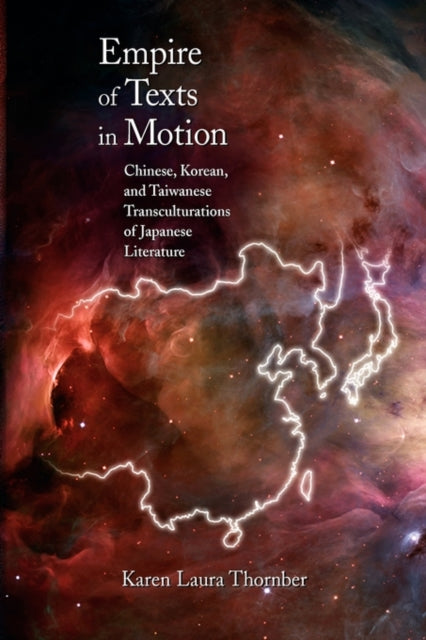 Book cover of: Empire of Texts in Motion. By: Karen Laura Thornber