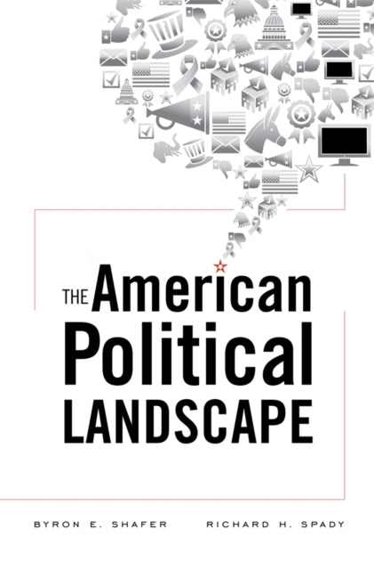 Book cover of: American Political Landscape. By: Byron E. Shafer