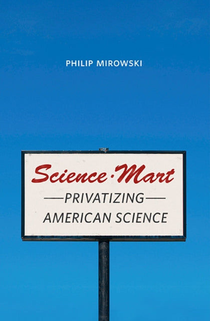Book cover of: Science-Mart. By: Philip Mirowski