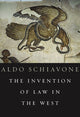 Book cover of: Invention of Law in the West. By: Aldo Schiavone