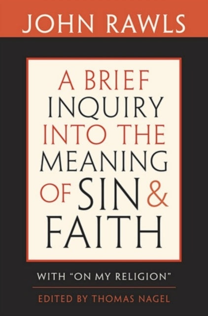 Book cover of: Brief Inquiry into the Meaning of Sin and Faith. By: John Rawls