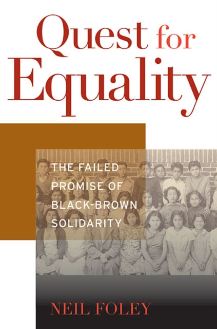Book cover of: Quest for Equality. By: Neil Foley