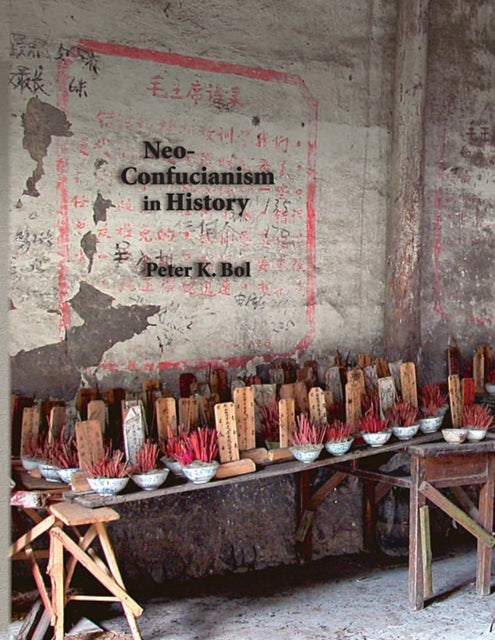 Book cover of: Neo-Confucianism in History. By: Peter K. Bol