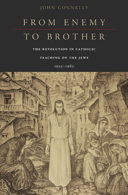 Book cover of: From Enemy to Brother. By: John Connelley