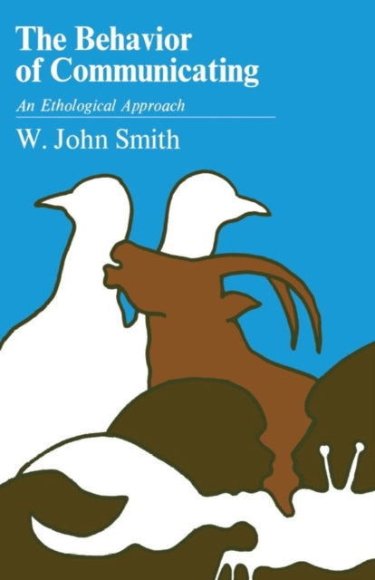 Book cover of: Behavior of Communicating. By: W. John Smith