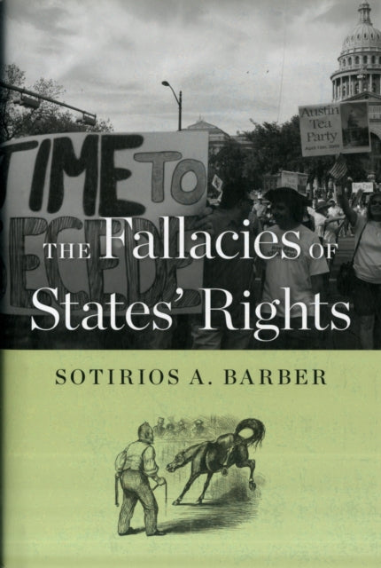 Book cover of: Fallacies of States' Rights. By: Sotirios A. Barber