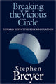 Book cover of: Breaking the Vicious Circle. By: Stephen G. Breyer