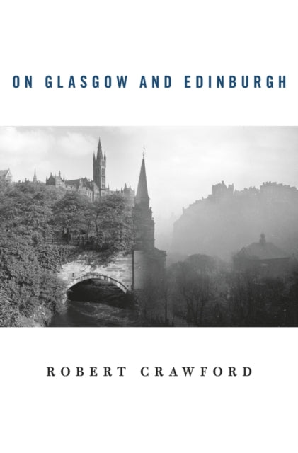 Book cover of: On Glasgow and Edinburgh. By: Crawford, Robert