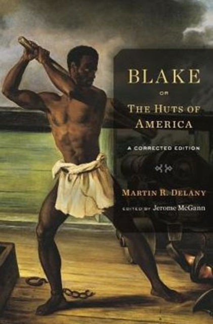 Book cover of: Blake; or, The Huts of America. By: Martin Robison Delany