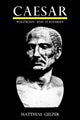 Book cover of: Caesar: Politician and Statesman. By: Matthias Gelzer