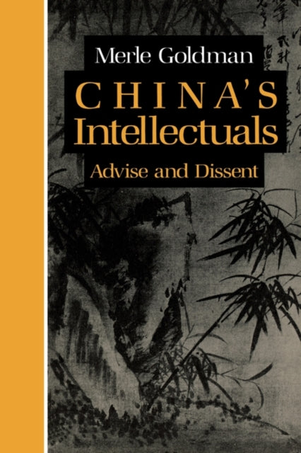 Book cover of: China’s Intellectuals. By: Merle Goldman