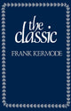 Book cover of: Classic. By: Frank Kermode