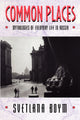 Book cover of: Common Places. By: Svetlana Boym