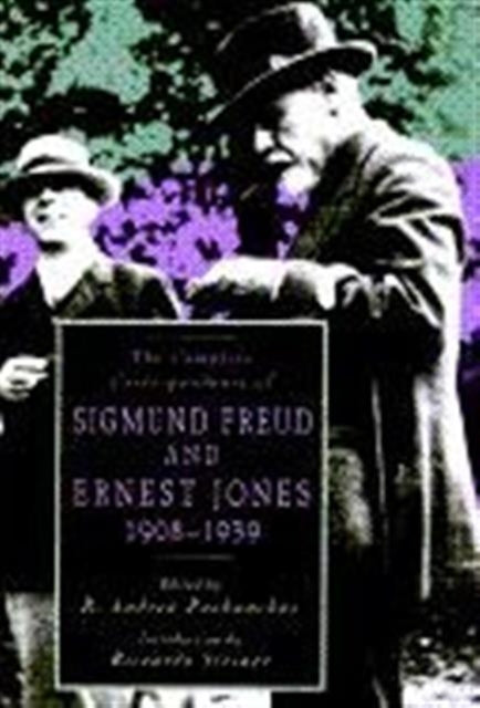 Book cover of: Complete Correspondence of Sigmund Freud and Ernest Jones, 1908–1939. By: Sigmund Freud