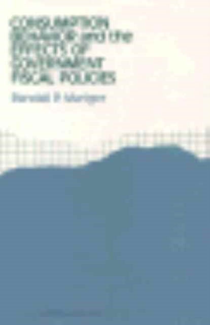 Book cover of: Consumption Behavior and the Effects of Government Fiscal Policies