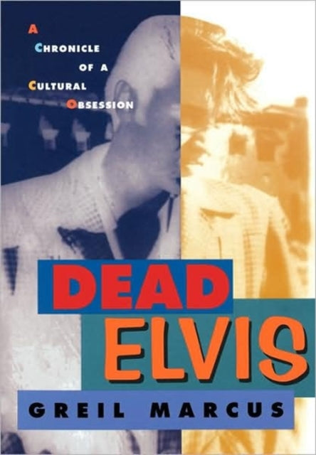Book cover of: Dead Elvis. By: Greil Marcus