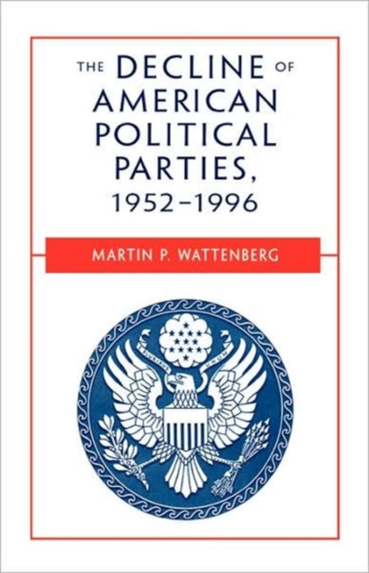 Book cover of: Decline of American Political Parties, 1952-1996