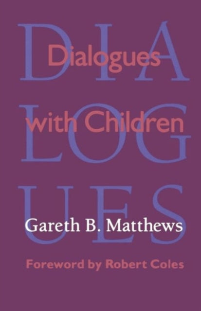 Book cover of: Dialogues with Children. By: Gareth Matthews