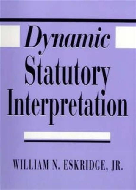 Book cover of: Dynamic Statutory Interpretation
