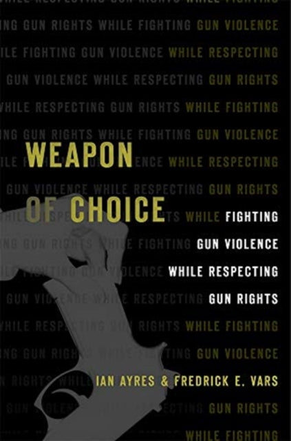 Book cover of: Weapon of Choice. By: Ian Ayres