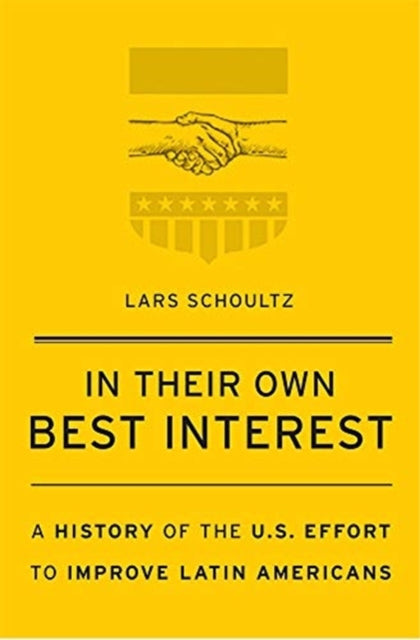 Book cover of: In Their Own Best Interest. By: Lars Schoultz