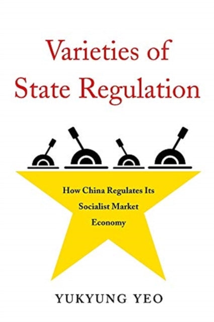 Book cover of: Varieties of State Regulation. By: Yukyung Yeo
