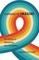 Book cover of: Learning to Imagine. By: Andrew Shtulman
