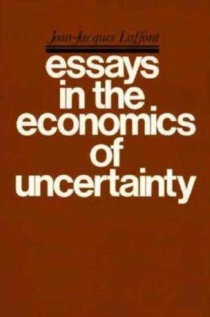 Book cover of: Essays in the Economics of Uncertainty