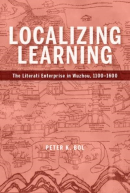 Book cover of: Localizing Learning. By: Peter K. Bol