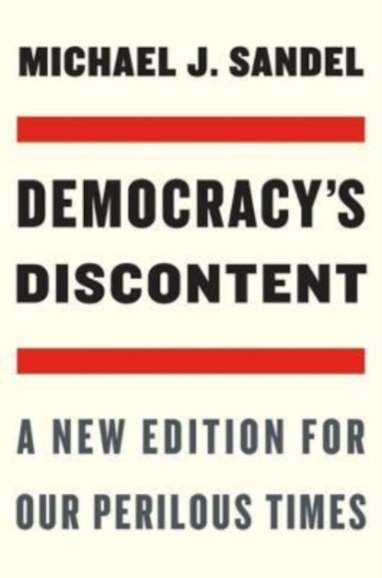 Book cover of: Democracy’s Discontent. By: Michael J. Sandel