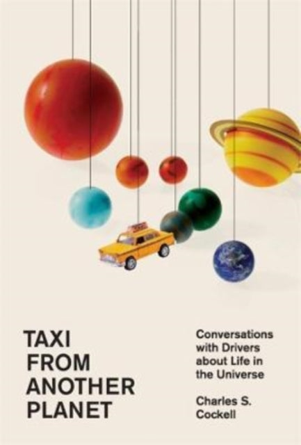 Book cover of: Taxi from Another Planet. By: Charles S. Cockell