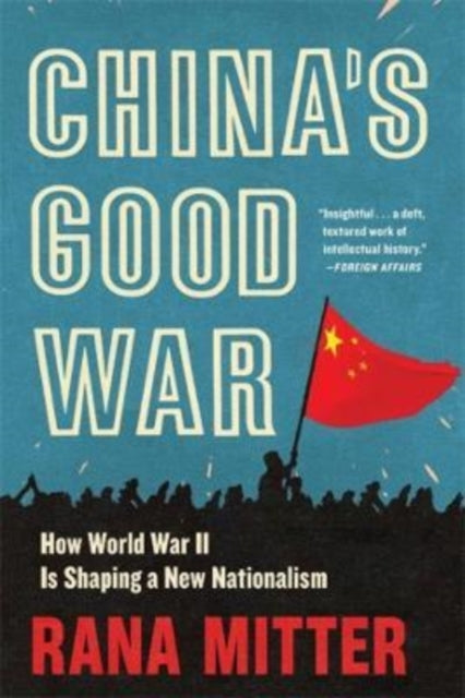 Book cover of: China’s Good War. By: Rana Mitter