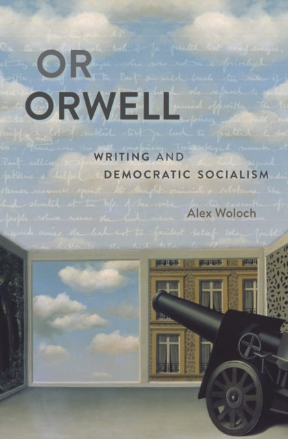 Book cover of: Or Orwell. By: Alex Woloch