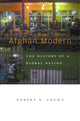 Book cover of: Afghan Modern. By: Robert D. Crews