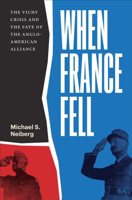 Book cover of: When France Fell. By: Michael S. Neiberg