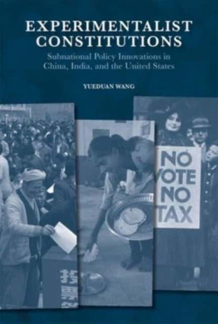 Book cover of: Experimentalist Constitutions. By: Yueduan Wang