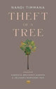 Book cover of: Theft of a Tree. By: Nandi Timmana