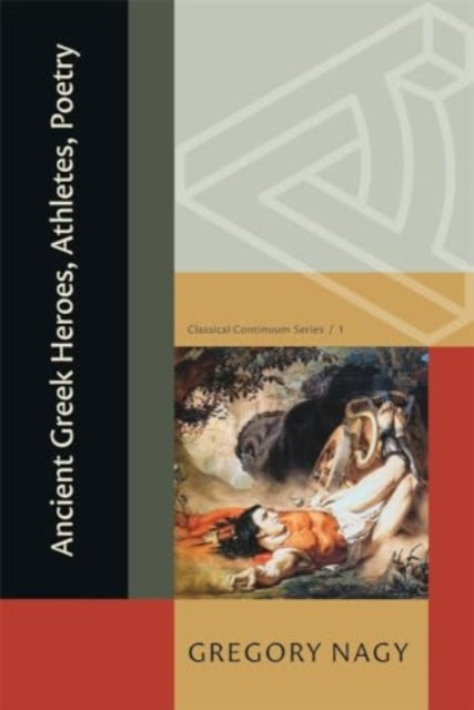 Book cover of: Ancient Greek Heroes, Athletes, Poetry