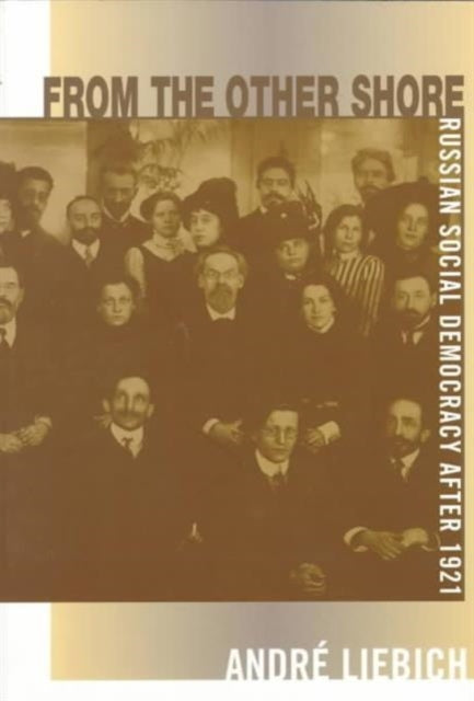 Book cover of: From the Other Shore. By: Andre Liebich