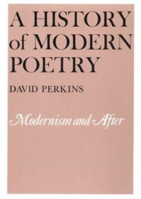 Book cover of: A History of Modern Poetry. By: David Perkins